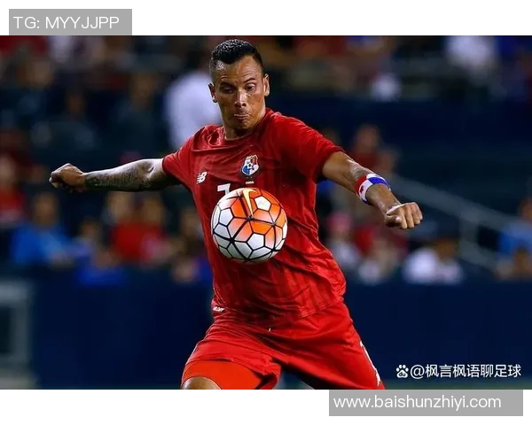 巴拿马足球明星球员介绍与发展历程分析 巴拿马足球明星球员介绍与发展历程分析